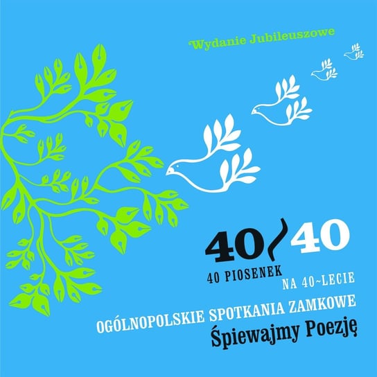 40/40 Ogólnopolskie Spotkania Zamkowe: Śpiewajmy poezję Various Artists
