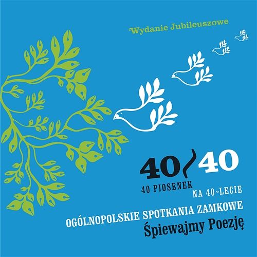 40/40 Ogólnopolskie Spotkania Zamkowe Śpiewajmy Poezję - Wydanie Jubileuszowe Różni Wykonawcy
