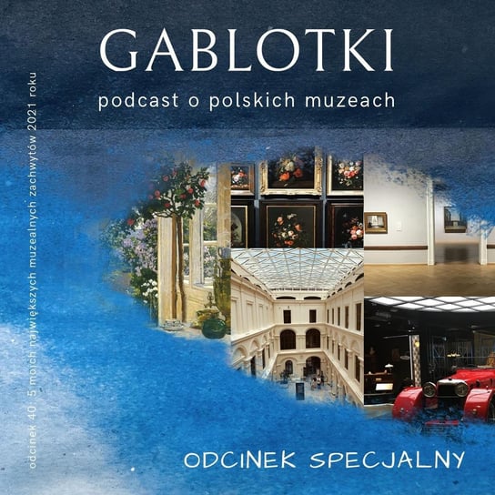 #40 5 moich największych muzealnych zachwytów 2021 - Gablotki - podcast Kliks Martyna