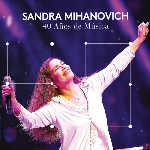 40 Años de Música (En Vivo) Sandra Mihanovich