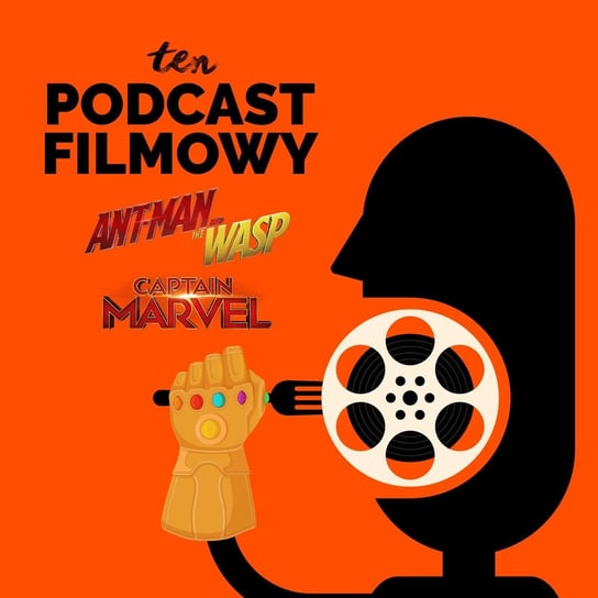 #40 Ant-Man i Osa - Capitan Marvel - Marvel - The Infinity Saga - ten Podcast Filmowy - podcast Korkosiński Konrad, Maszorek Piotr
