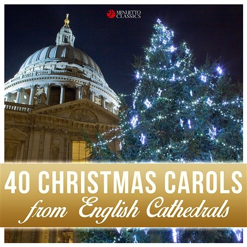 40 Christmas Carols from English Cathedrals Various Artists