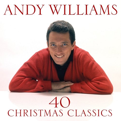 40 Christmas Classics Andy Williams