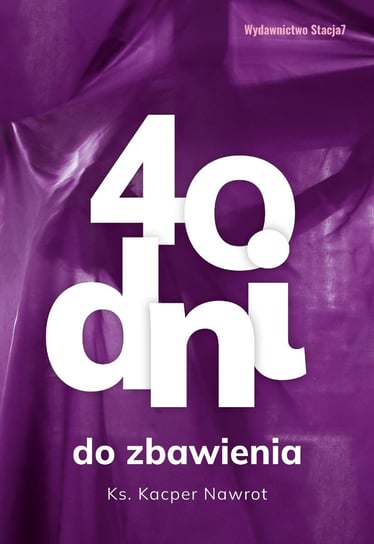 40 dni do zbawienia Stacja 7