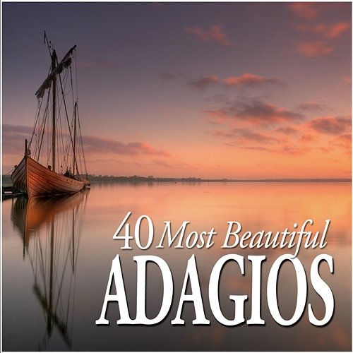 40 Most Beautiful Adagios Various Artists