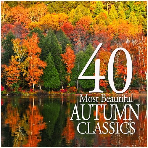 40 Most Beautiful Autumn Classics Various Artists