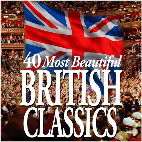 40 Most Beautiful British Classics Various Artists