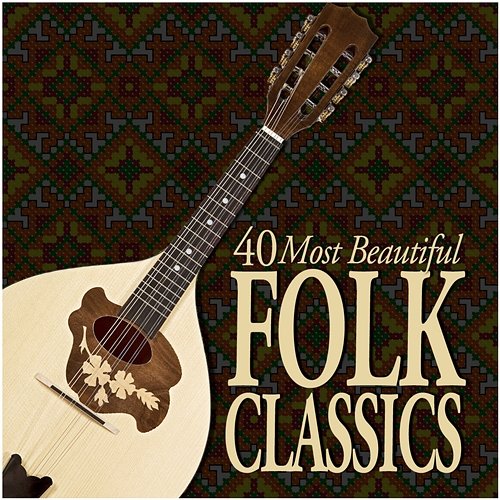40 Most Beautiful Folk Classics Various Artists