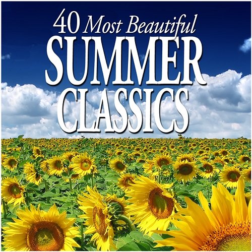 40 Most Beautiful Summer Classics Various Artists