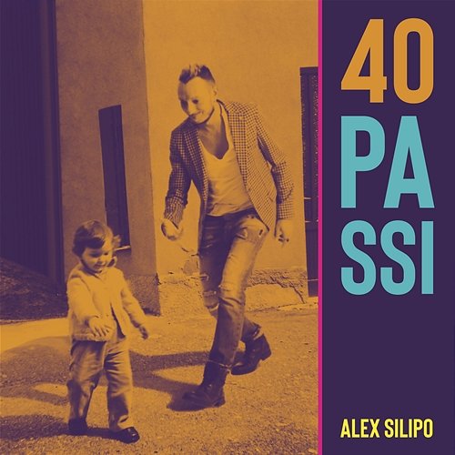 40 Passi Alex Silipo