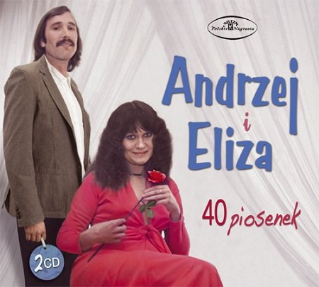 40 piosenek Andrzeja i Elizy Andrzej i Eliza