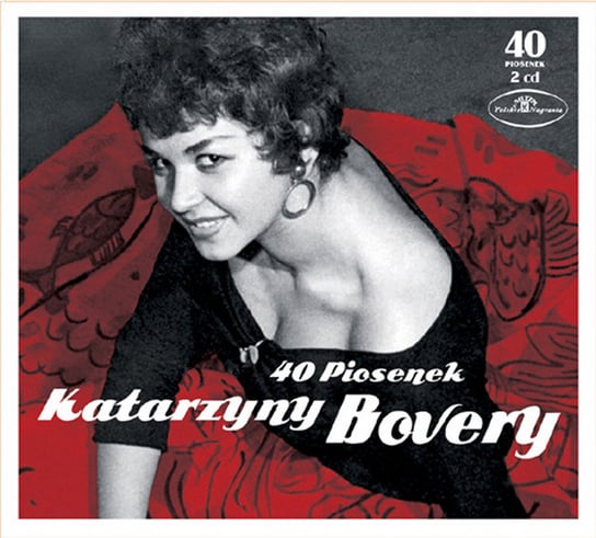 40 piosenek Katarzyny Bovery Bovery Katarzyna