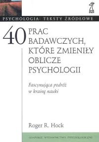 40 Prac Badawczych, Które Zmieniły Oblicze Psychologii Hoch Roger R.