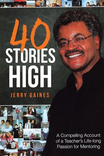 40 Stories High Gaines Jerry
