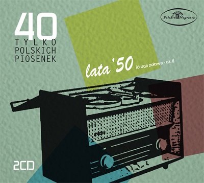 40 tylko polskich piosenek: Lata 50. (druga połowa) Various Artists