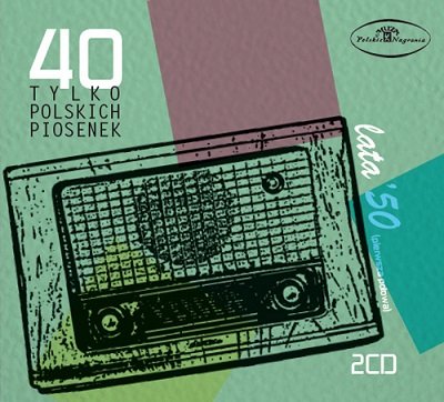 40 tylko polskich piosenek: Lata 50. (pierwsza połowa) Various Artists