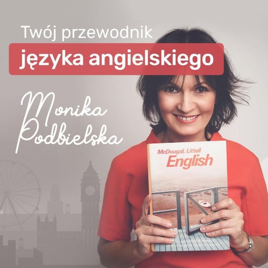 #40 used to, be used to, get used to - Twój przewodnik języka angielskiego - podcast Podbielska Monika