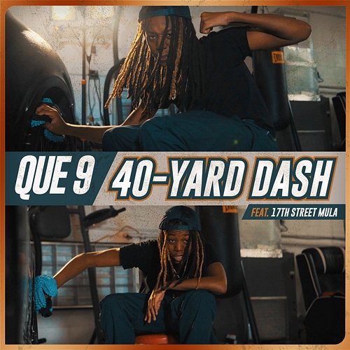 40 Yard Dash Que 9 feat. 17th Street Mula