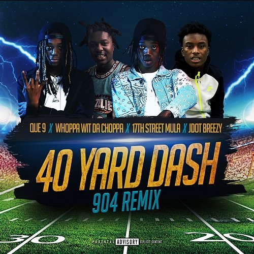 40 Yard Dash Que 9 & Whoppa Wit Da Choppa feat. 17th Street Mula, JDot Breezy
