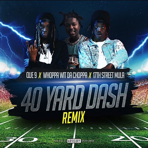 40 Yard Dash Que 9 & Whoppa Wit Da Choppa feat. 17th Street Mula