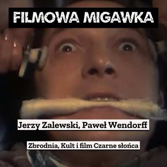 #40 Zbrodnia, Kult i Czarne słońca - WFO zrekonstruuje cyfrowo kultowy polski film s-f! - Filmowa Migawka - podcast Opracowanie zbiorowe