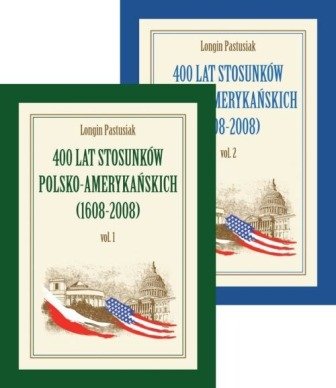 400 Lat Stosunków Dyplomatycznych Polsko Amerykańskich Pastusiak Longin