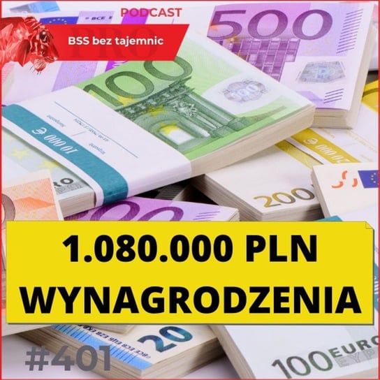 #401 1080000 pensji dla szefa SSC w Polsce! - BSS bez tajemnic - podcast Doktór Wiktor