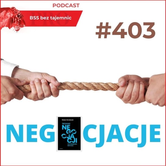 #403 Elementarz Negocjacji - BSS bez tajemnic - podcast Doktór Wiktor