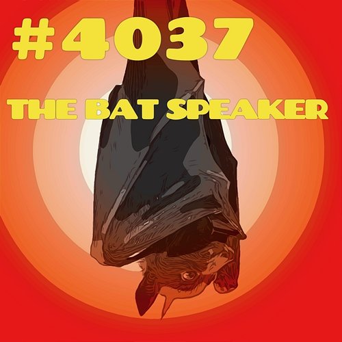 #4037 THE BAT SPEAKER