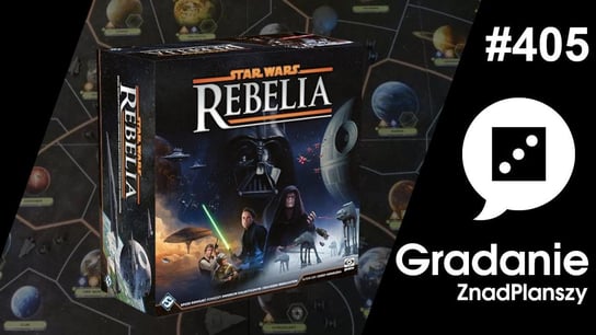 #405 Star Wars: Rebelia - Gradanie - podcast Opracowanie zbiorowe