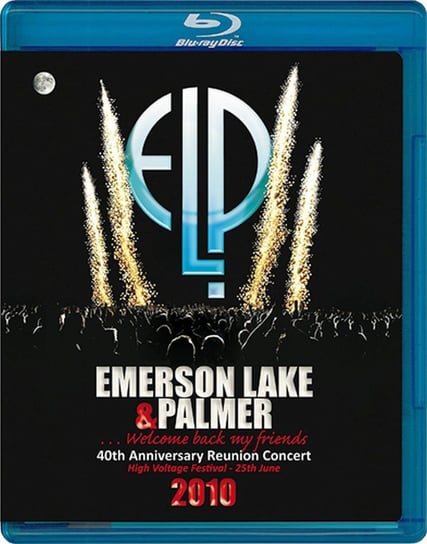 40th Anniversary Reunion Concert Emerson, Lake And Palmer, Emerson, Lake & Palmer