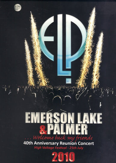 40th Anniversary Reunion Concert High Voltage Festival 2010 Emerson, Lake And Palmer