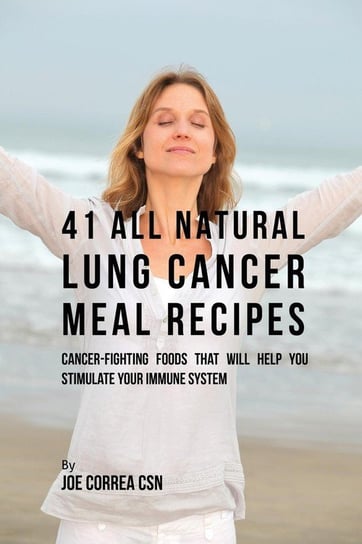 41 All Natural Lung Cancer Meal Recipes Correa Joe