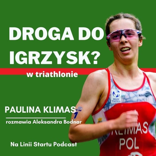 #41 Droga do igrzysk w triathlonie - Paulina Klimas - Dziewczyna Triathlonisty o sporcie - podcast Bodnar Aleksandra