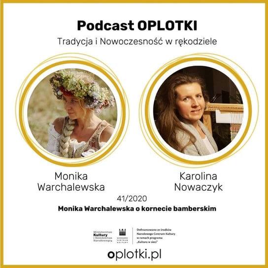 #41 Monika Warchalewska o kornecie bamberskim - 2020 - Oplotki - biznes przy rękodziele - podcast Gaczkowska Agnieszka