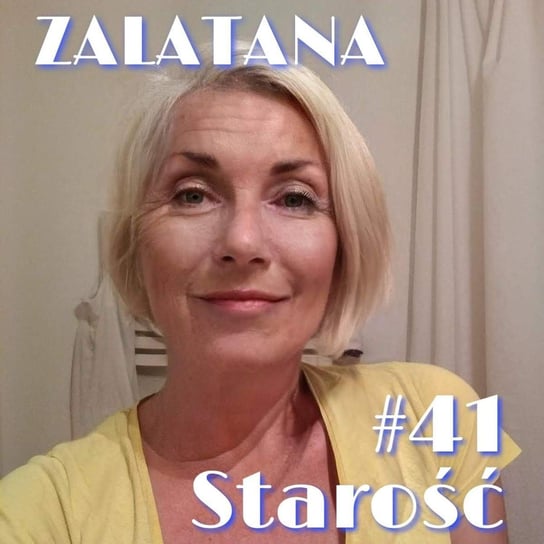 #41 Starość - Zalatana - podcast - audiobook Memon Karolina