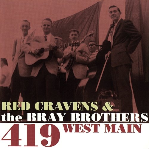 419 West Main Red Cravens, The Bray Brothers