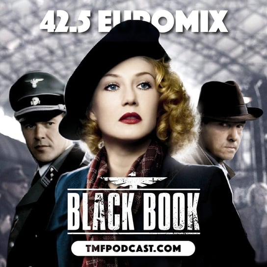 42.5 Euromix - Black Book - Transkontynentalny Magazyn Filmowy - podcast - audiobook Burkowski Darek, Marcinkowski Patryk