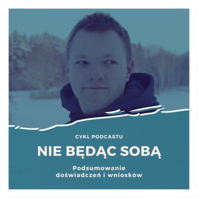 #42 Co powinno zrobić dziecko gnębione w szkole - Odcinek 42 [2/2] - Nie będąc sobą - podcast - audiobook Tarachoń Patryk