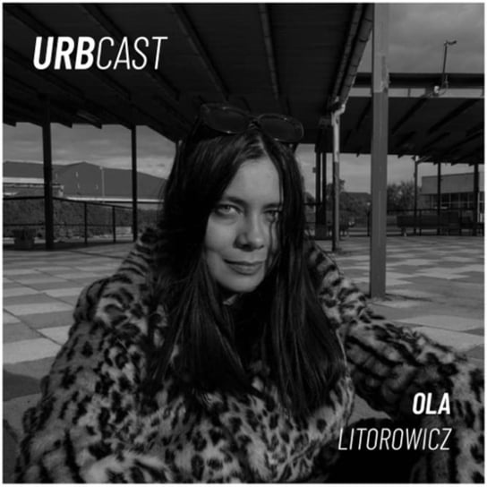 #42 Futuwawa - Czyli jak będziemy mieszkać w Warszawie przyszłości? (gość: Ola Litorowicz - Fundacja Puszka) - Urbcast - podcast o miastach - podcast Żebrowski Marcin
