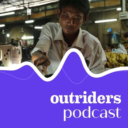 #42 Jak Kambodża handluje ludźmi z Azji i Europy? - Outriders Podcast - podcast Opracowanie zbiorowe