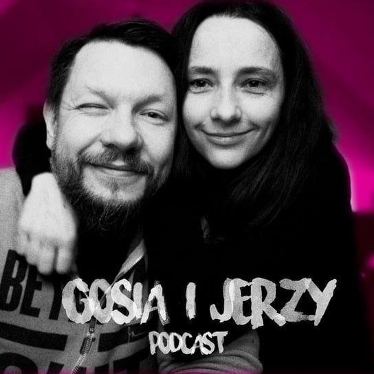 #42 Kłótnie w związku - Gosia i Jerzy - podcast Rajkow-Krzywicki Jerzy, Rajkow-Krzywicka Małgorzata