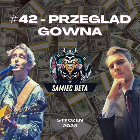 #42 Przegląd gówna [+18] - Samiec beta - podcast - audiobook Mateusz Płocha, Szymon Żurawski