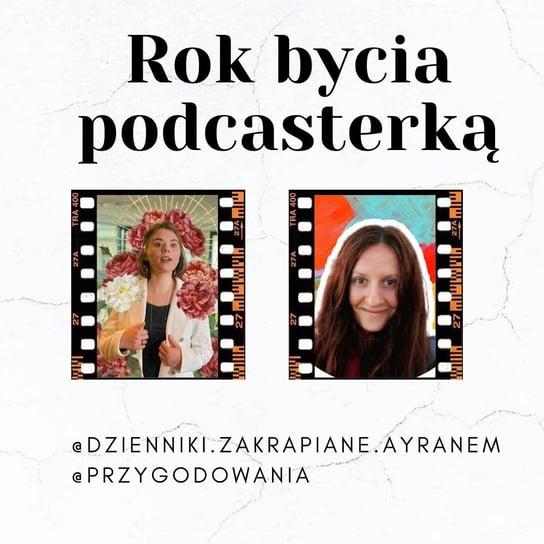 #42 Rok bycia podcasterką - PrzygodowAnia & Dzienniki Zakrapiane Ayranem - PrzygodowAnia - podcast Witko Anna