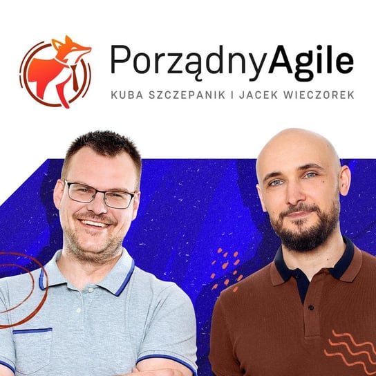 #42 Rola HR w agile - Porządny Agile - podcast - audiobook Szczepanik Kuba, Wieczorek Jacek