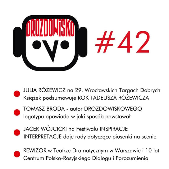 #42 Różewicz, Broda, Wójcicki, Rewizor w Dramatycznym - Drozdowisko - podcast - audiobook Drozda Teresa