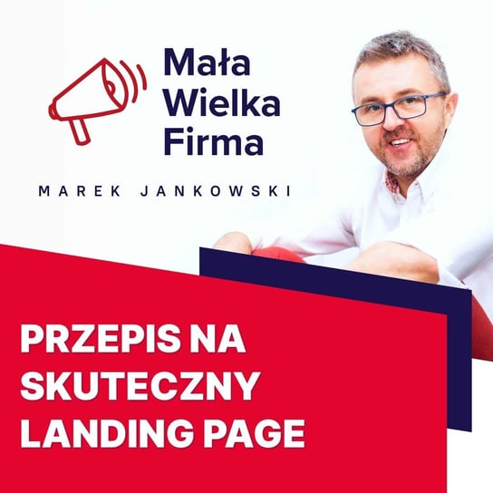 #422 Jak stworzyć landing page, który sprzedaje | Krzysztof Bartnik - Mała Wielka Firma - podcast Jankowski Marek