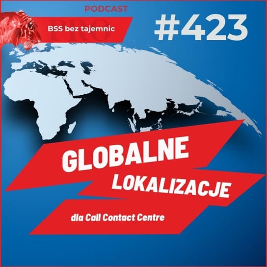 #423 Gdzie na świecie są świadczone usługi Call Contact Centre? - BSS bez tajemnic - podcast Doktór Wiktor
