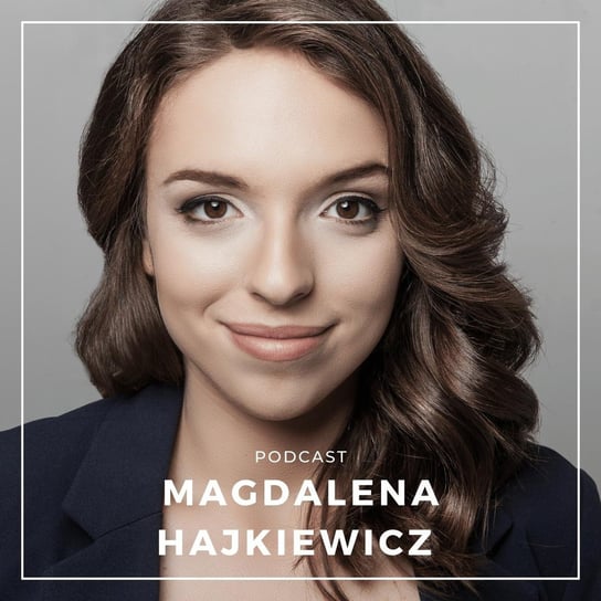 #43 Ataki paniki - moja historia - Magdalena Hajkiewicz podcast Hajkiewicz Magdalena