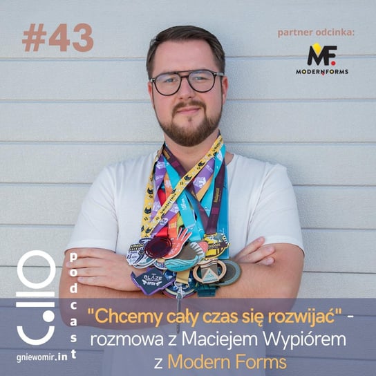 #43 „Chcemy cały czas się rozwijać” - rozmowa z Maciejem Wypiórem z Modern Forms - Gniewomir.In - myśl - jedz - biegaj - podcast Skrzysiński Gniewomir